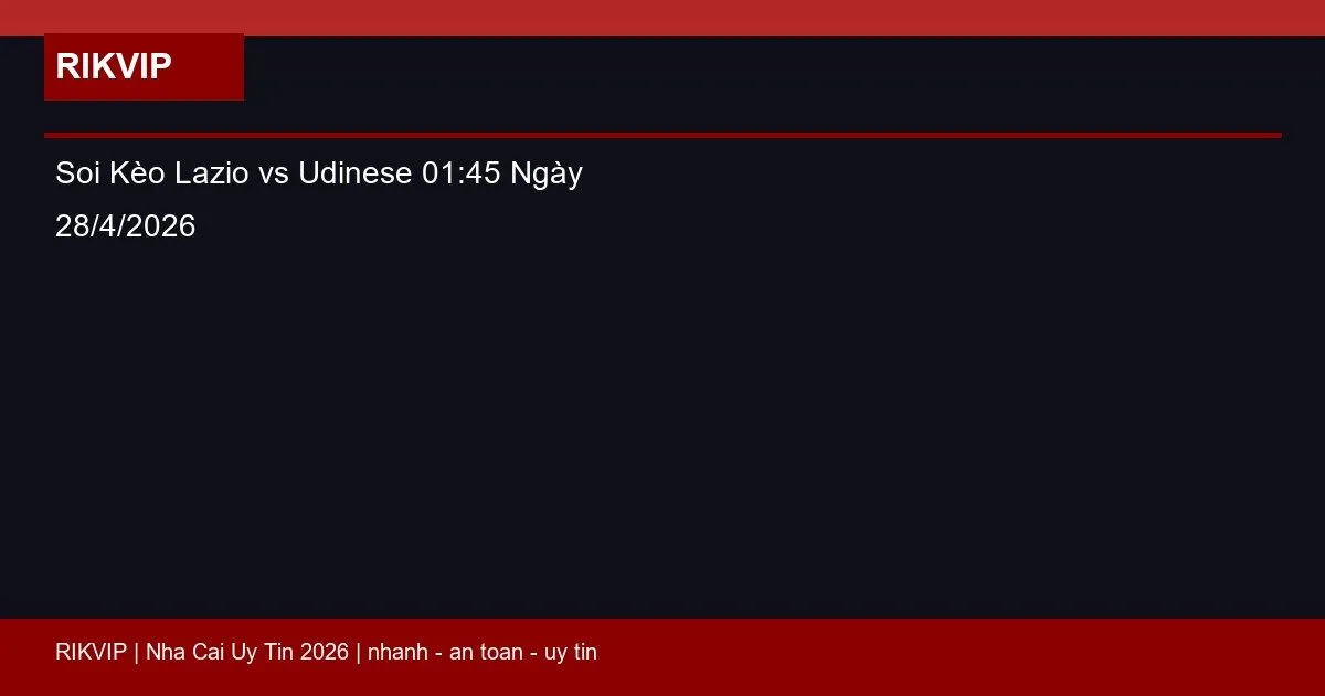 soi keo lazio vs udinese gio01h45 ngay 28 4 featured